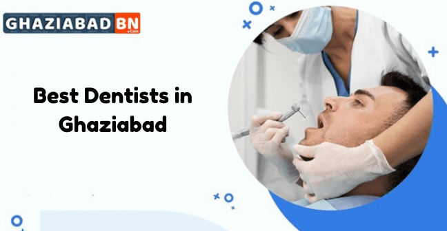 Best Dentists in Ghaziabad