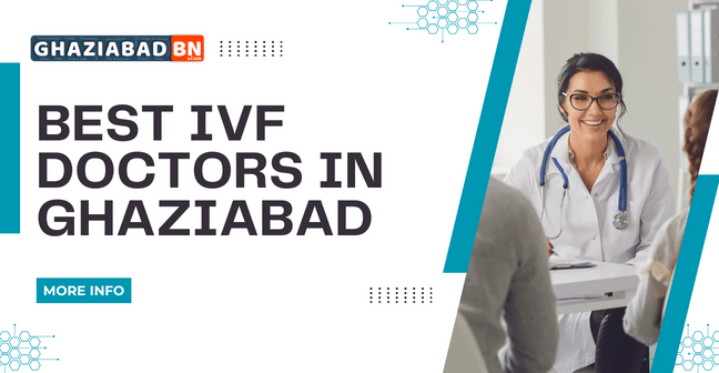Best IVF Doctors in Ghaziabad