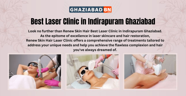 Best Laser Clinic in Indirapuram Ghaziabad