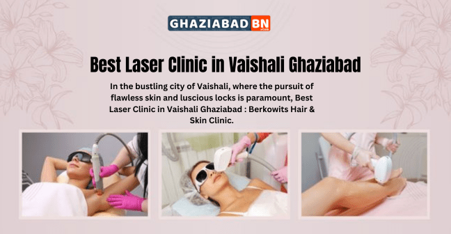 Best Laser Clinic in Vaishali Ghaziabad