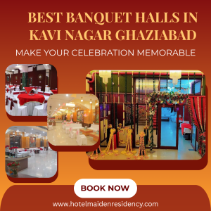 Top Banquet Halls in Kavi Nagar Ghaziabad to Book Now
