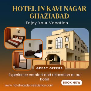 Perfect Hotel in Kavi Nagar Ghaziabad for Events & Stay