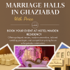Luxury Marriage Halls in Ghaziabad with Price